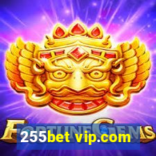 255bet vip.com